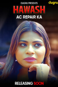 Download [18+] Hawas AC Repair Ka (2024) Hindi Uncut Dugru Hot Short Film WEB-DL